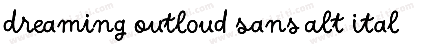 Dreaming Outloud Sans Alt Italics字体转换